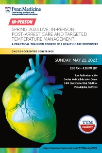 Spring 2023 Live, In-Person Post-Arrest Care and Targeted Temperature Management: A Training Course for Health Care Providers Banner